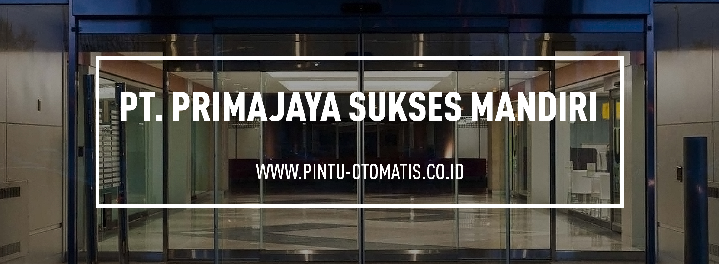 PT Primajaya Sukses Mandiri Jual  pintu  otomatis  kaca  