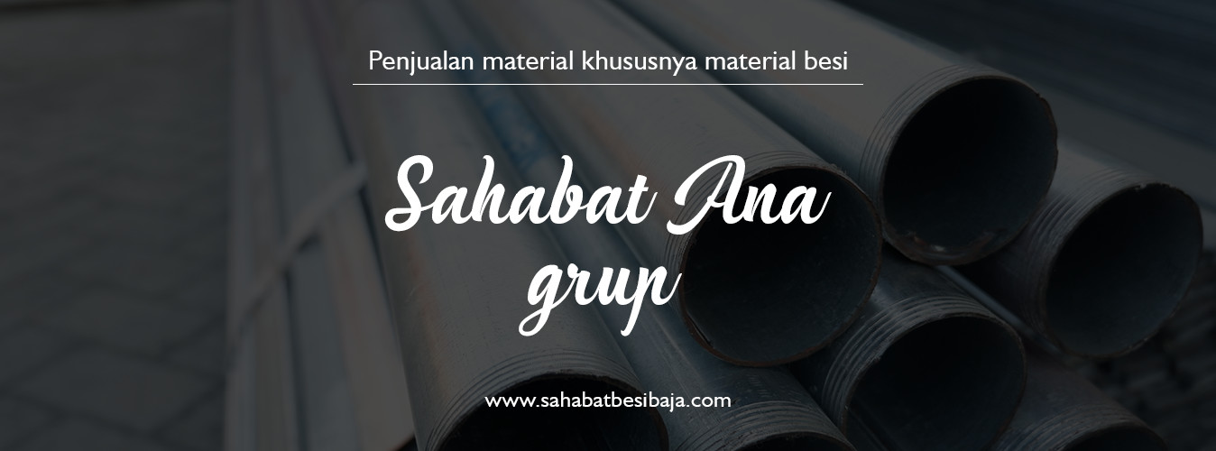 PT. Sahabat Ana Grup - Jual Besi Hollow  Besi Beton